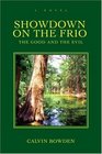 Showdown on the Frio The Good and the Evil