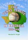 The Texas League in Baseball 18881958