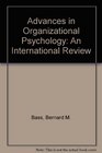 Advances in Organizational Psychology An International Review