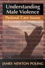 Understanding Male Violence Pastoral Care Issues