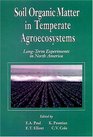 Soil Organic Matter in Temperate Agroecosystems LongTerm Experiments in North America