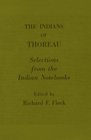 Indians of Thoreau Selections from the Indian Notebooks