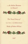 An Italian Baroness in Hawaii The Travel Diary of Gina Sobrero Bride of Robert Wilcox 1887