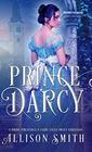 Prince Darcy A Pride and Prejudice Variation