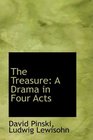 The Treasure A Drama in Four Acts