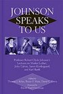 Johnson Speaks to Us Professor Robert Clyde Johnson's Lectures on Martin Luther John Calvin Sren Kierkegaard and Karl Barth