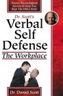 Verbal Self Defense in The Workplace Proven Psychological Secrets to Help You Beat The Office Bully