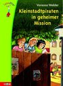 Die Kleinstadtpiraten in geheimer Mission