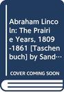 Abraham Lincoln  The Prairie Years 18091861