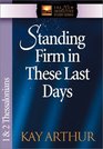 Standing Firm in These Last Days: 1  2 Thessalonians (The New Inductive Study Series)