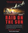 Raid on the Sun Inside Israel's Secret Campaign That Denied Saddam the Bomb