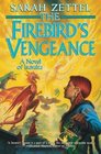 The Firebird's Vengeance  A Novel of Isavalta