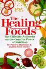 The Healing Foods The Ultimate Authority on the Curative Power of Nutrition