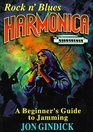 Rock N' Blues Harmonica A Beginner's Guide to Jamming