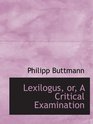 Lexilogus or A Critical Examination