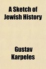 A Sketch of Jewish History