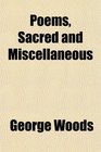 Poems Sacred and Miscellaneous