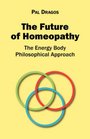 The Future of Homeopathy  The Energy Body Philosophical Approach