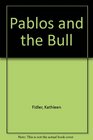 Pablos and the bull
