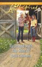 Reunited with the Sheriff (Love Inspired, No 786)