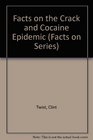 Facts on the Crack and Cocaine Epidemic (Facts on Series)