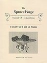 The Spruce Forge Manual of Locksmithing  A Blacksmith's Guide to Lock Mechanisms