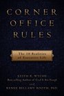 Corner Office Rules The 10 Realities of Executive Life