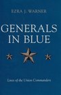 Generals in Blue Lives of the Union Commanders Lives of the Union Commanders