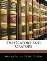 On Oratory and Orators