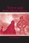Terror and Irish Modernism The Gothic Tradition from Burke to Beckett