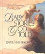 Baby Stories God Told