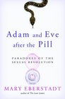 Adam and Eve After the Pill: Paradoxes of the Sexual Revolution