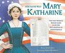Her Name Was Mary Katharine The Only Woman Whose Name Is on the Declaration of Independence