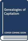 Genealogies of Capitalism