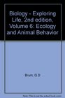 Biology  Exploring Life 2nd edition Volume 6 Ecology and Animal Behavior