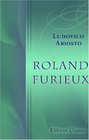 Roland furieux Traduction nouvelle et en prose par M V Philipon de la Madelaine dition illustre de 300 vignettes et de 25 magnifiques planches  Franais et C Nanteuil