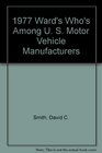 1977 Ward's Who's Among U S Motor Vehicle Manufacturers