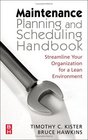 Maintenance Planning and Scheduling Streamline Your Organization for a Lean Environment