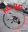 AC/DC: High-Voltage Rock 'n' Roll: The Ultimate Illustrated History
