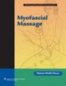 Myofascial Massage (Lww Massage Therapy & Bodywork Educational Series)