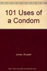 101 Uses of a Condom