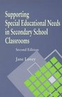 Supporting Special Educational Needs in Secondary School Classrooms Second Edition