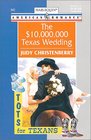 The $10,000,000 Texas Wedding (Harlequin American Romance, No 842)