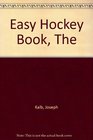The Easy Hockey Book