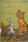 The Tiger and the Rabbit and Other Tales