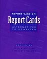 Report Card on Report Cards Alternatives to Consider