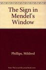 The Sign in Mendel's Window