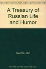 A Treasury of Russian Life and Humor