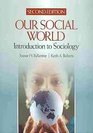 Ballantine BUNDLE Our Social World Second Edition and Levin Sociological Snapshots 5