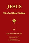 Jesus The Last Great Initiate An Esoteric Look At The Life Of Jesus